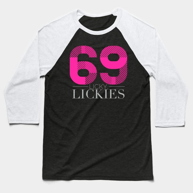 69 (Lick) Baseball T-Shirt by JasonLloyd